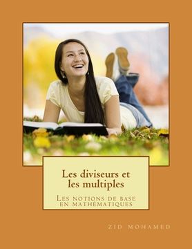 portada Les diviseurs et les multiples: pour les primaires et secondaires (en Francés)