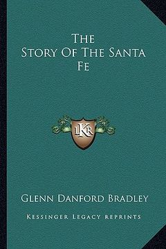 portada the story of the santa fe (in English)