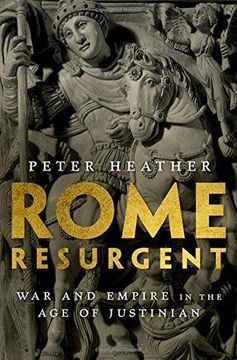 portada Rome Resurgent: War and Empire in the age of Justinian (Ancient Warfare and Civilization) (in English)