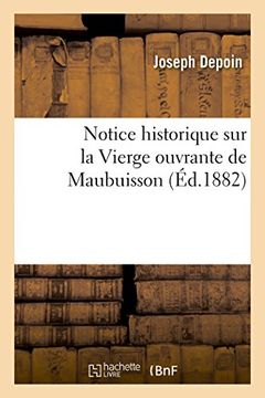 portada Notice Historique Sur La Vierge Ouvrante de Maubuisson, Par J. Depoin, (Religion) (French Edition)