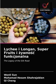 portada Lychee i Longan, Super Fruits i żywnośc funkcjonalna (en Polaco)