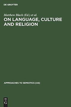 portada On Language, Culture and Religion: In Honor of Eugene a. Nida (Approaches to Semiotics [As]) (in English)