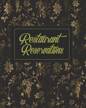 portada Restaurant Reservations: Restaurant Reservation Book With Space For Names And Contact Information (en Inglés)