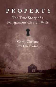 portada property: the true story of a polygamous church wife (en Inglés)