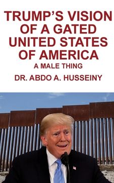portada Trump's Vision of a Gated United States of America: A Male Thing