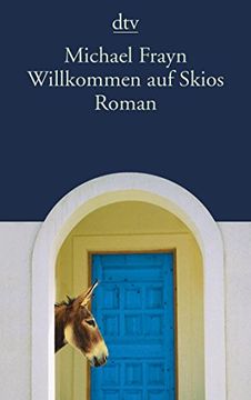 portada Willkommen auf Skios. Roman. Aus dem Englischen von Anette Grube. Dtv tb 14330 (in German)