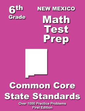 portada New Mexico 6th Grade Math Test Prep: Common Core Learning Standards (in English)