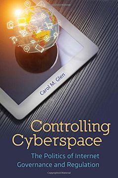 portada Controlling Cyberspace: The Politics of Internet Governance and Regulation