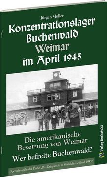 portada Konzentrationslager Buchenwald Weimar im April 1945. Wer Befreite Buchenwald? (in German)