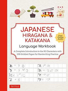 portada Japanese Hiragana and Katakana Language Workbook: A Complete Introduction to the 92 Characters With 108 Gridded Pages for Handwriting Practice (Free Online Audio for Pronunciation Practice) 