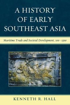 portada A History of Early Southeast Asia: Maritime Trade and Societal Development, 100-1500 (Paperback) 