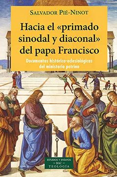 portada Hacia el Primado Sidodal y Diaconal del Papa Francisco