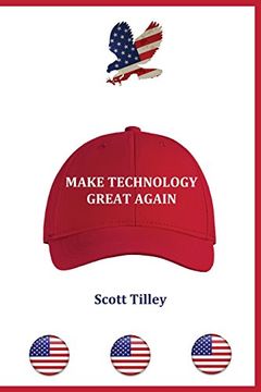 portada Make Technology Great Again (Technology Today) (Volume 7) (en Inglés)