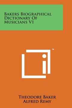 portada Bakers Biographical Dictionary of Musicians V1 (in English)