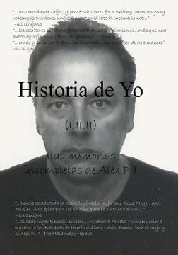 portada Historia de Yo ( v.I, II, III): (las memorias incompletas de Alex P.)
