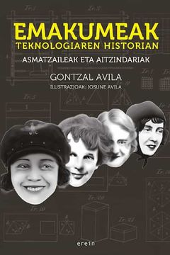 portada Emakumeak Teknologiaren Historian: Asmatzaileak eta Aitzindariak: 29 (Saiopaperak-Pentsamen. Gizartea) (in Basque)