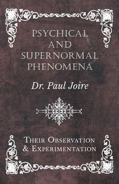 portada Psychical and Supernormal Phenomena - Their Observation and Experimentation