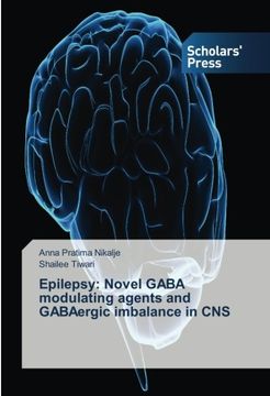 portada Epilepsy: Novel GABA modulating agents and GABAergic imbalance in CNS