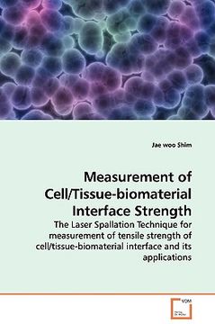 portada measurement of cell/tissue-biomaterial interface strength (en Inglés)