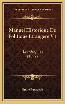 portada Manuel Historique De Politique Etrangere V1: Les Origines (1892) (in French)