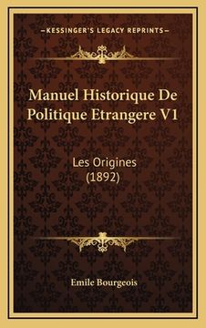 portada Manuel Historique De Politique Etrangere V1: Les Origines (1892) (en Francés)