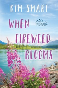 portada When Fireweed Blooms (en Inglés)