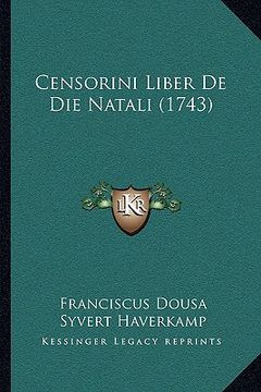 portada Censorini Liber De Die Natali (1743) (en Latin)