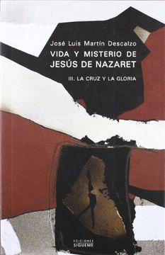 portada Vida y Misterio de Jesús de Nazaret Iii: La Cruz y la Gloria: 3 (Nueva Alianza) (in Spanish)