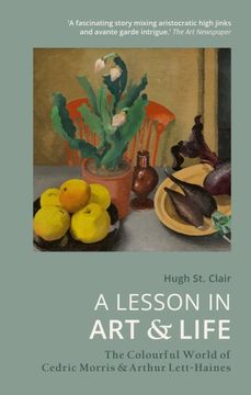 portada A Lesson in Art & Life: The Colourful World of Cedric Morris & Arthur Lett Haines (en Inglés)