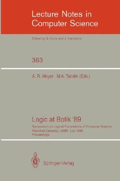 portada logic at botik '89: symposium on logical foundations of computer science, pereslavl-zalessky, ussr, july 3-8, 1989, proceedings
