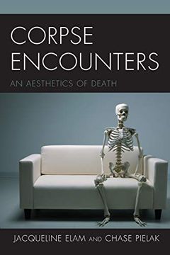 portada Corpse Encounters: An Aesthetics of Death 