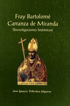 portada fray bartolome carranza de miranda. investigaciones historicas/historia 109