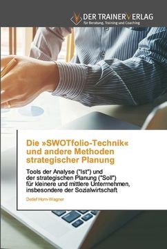 portada Die SWOTfolio-Technik und andere Methoden strategischer Planung (en Alemán)