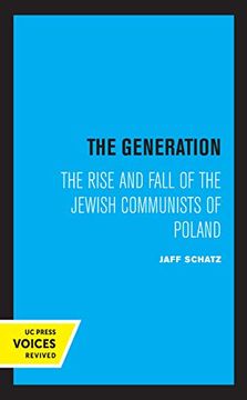 portada The Generation: The Rise and Fall of the Jewish Communists of Poland: 5 (Society and Culture in East-Central Europe) (in English)