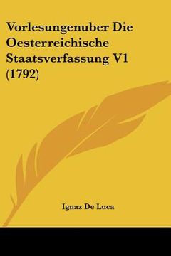 portada Vorlesungenuber Die Oesterreichische Staatsverfassung V1 (1792) (in German)