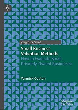 portada Small Business Valuation Methods: How to Evaluate Small, Privately-Owned Businesses (en Inglés)