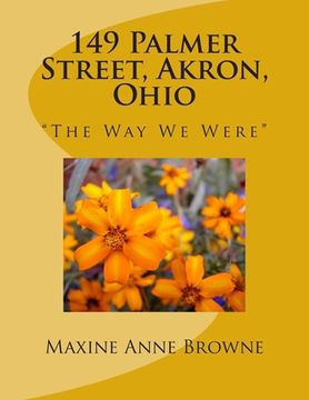 portada 149 Palmer Street, Akron, Ohio: "The Way We Were" (in English)