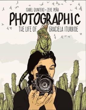 portada Photographic - the Life of Graciela Iturbide (en Inglés)