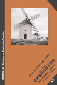 portada Miguel de Cervantes: Una Literatura Para el Entretenimiento (Biblioteca de Divulgación Temática) (in Spanish)