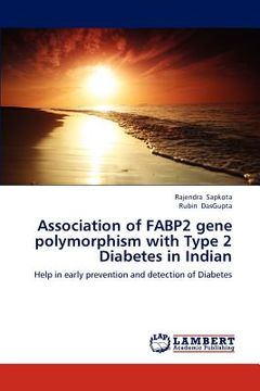portada association of fabp2 gene polymorphism with type 2 diabetes in indian (en Inglés)