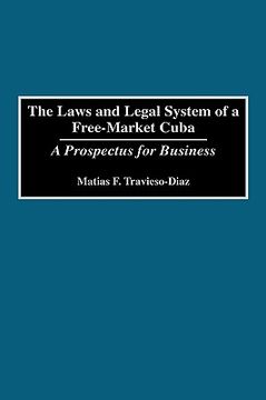 portada the laws and legal system of a free-market cuba: a prospectus for business (en Inglés)