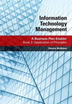 portada Information Technology Management: A Business Plan Enabler: Book 2: Application of Principles (en Inglés)