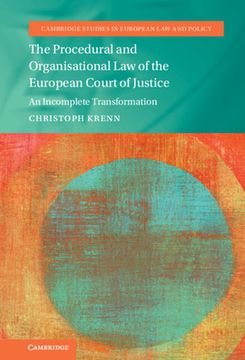 portada The Procedural and Organisational law of the European Court of Justice: An Incomplete Transformation (Cambridge Studies in European law and Policy) (en Inglés)