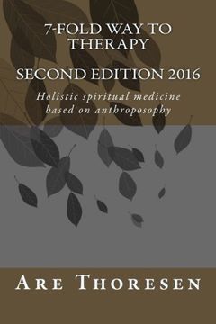 portada 7-Fold way to Therapy: Holistic Spiritual Medicine Based on Anthroposophy (en Inglés)