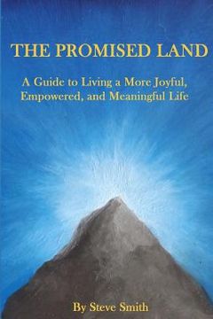 portada The Promised Land: A Guide to Living a More Joyful Empowered and Meaningful Life (in English)