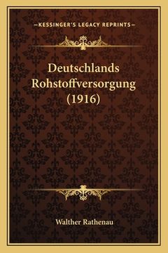 portada Deutschlands Rohstoffversorgung (1916) (in German)
