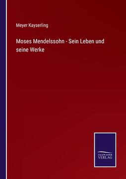 portada Moses Mendelssohn - Sein Leben und seine Werke (in German)