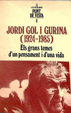 portada Jordi gol i Gurina (1924 - 1985). Els Grans Temes D'un Pensament i D'una Vida (Catalán).