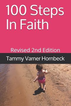 portada 100 Steps In Faith: Revised 2nd Edition (en Inglés)