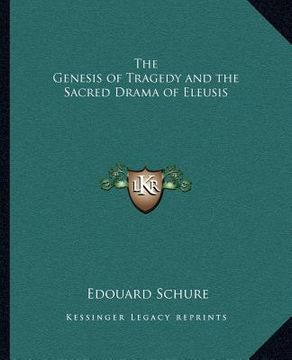 portada the genesis of tragedy and the sacred drama of eleusis (en Inglés)